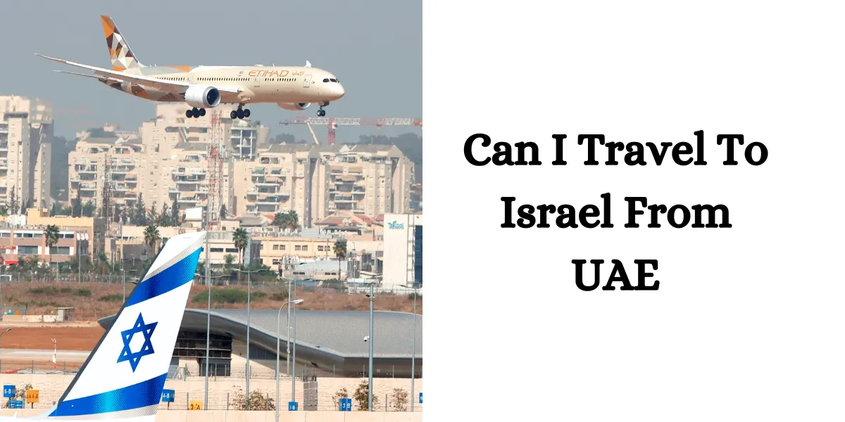 Can I Travel To Israel From UAE