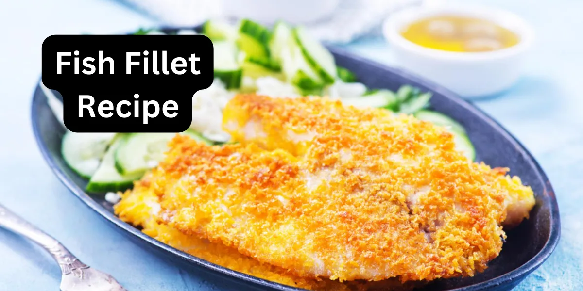 fish fillet recipe (1)
