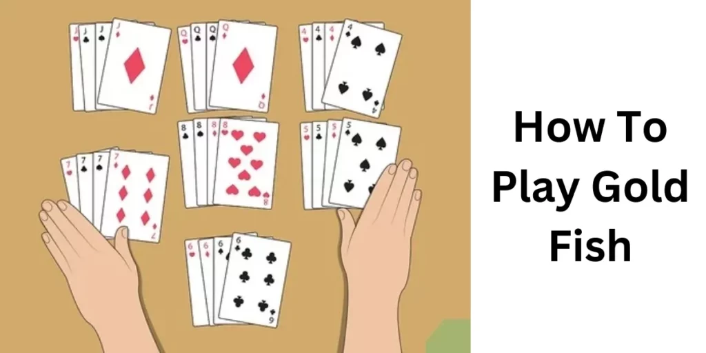 how to play gold fish