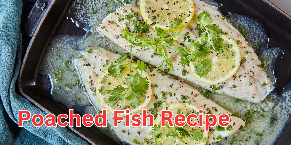 poached fish recipe (1)
