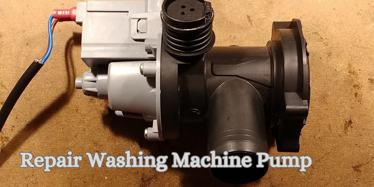 How To Repair Washing Machine Pump