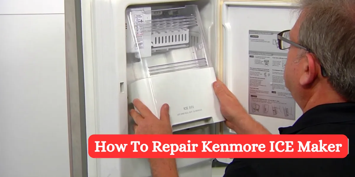 How To Repair Kenmore ICE Maker