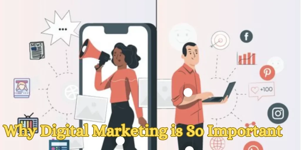 Why Digital Marketing is So Important