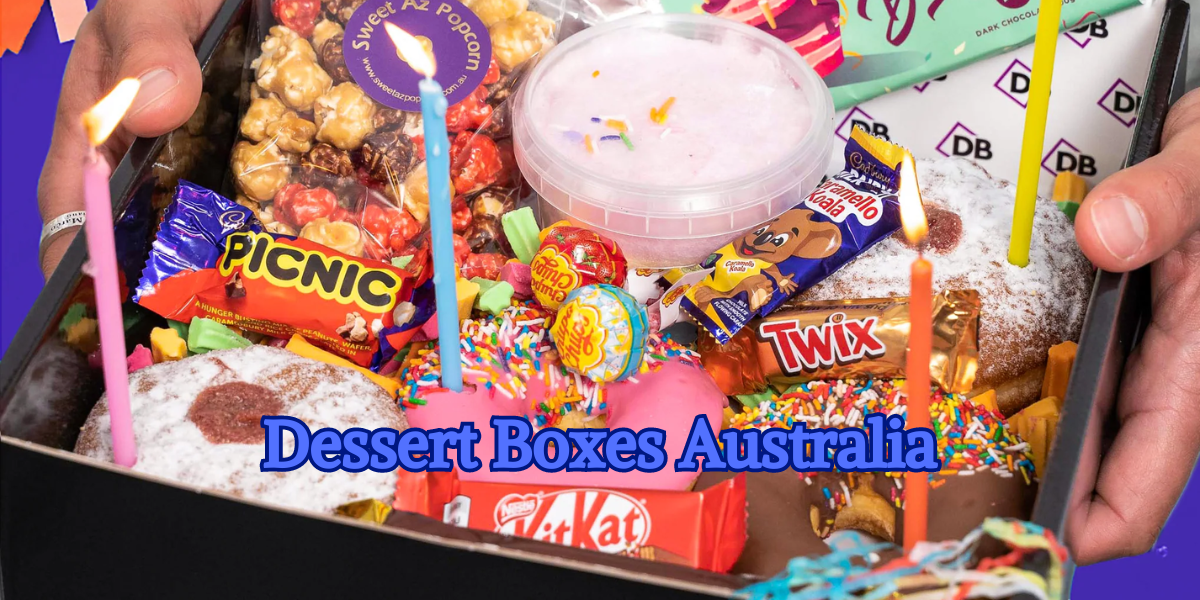 Dessert Boxes Australia