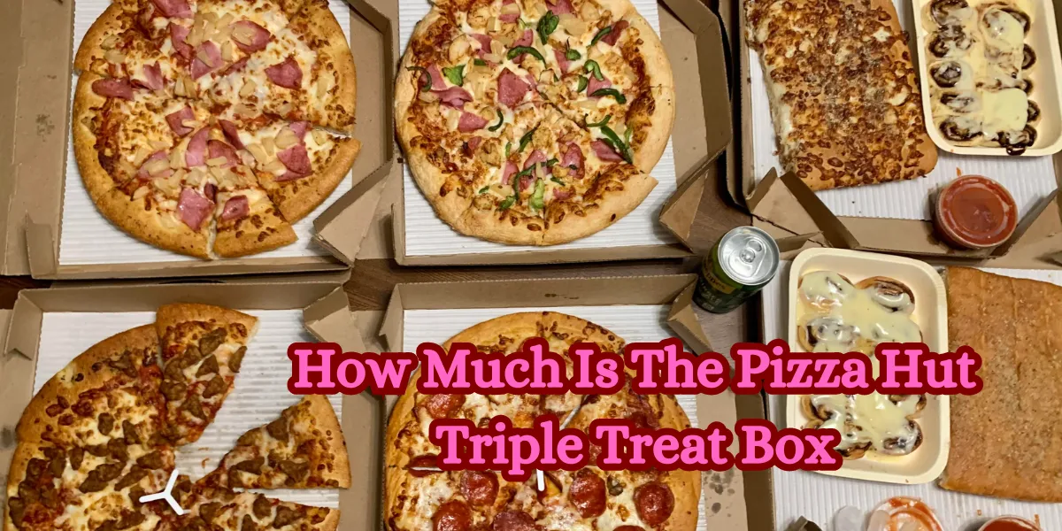 How Much Is The Pizza Hut Triple Treat Box