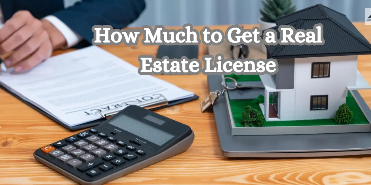 How Much to Get a Real Estate License